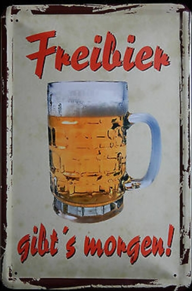 Blechschild - Freibier gibts morgen! - BS180 (207)