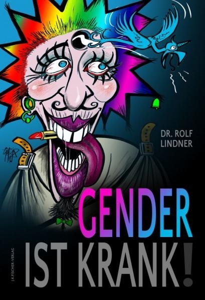 Buch - Dr. Rolf Lindner - Gender ist krank!