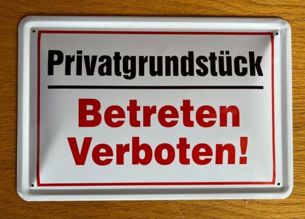 Blechschild - Privatgrundstück - Betreten Verboten (267) +++EINZELSTÜCK+++