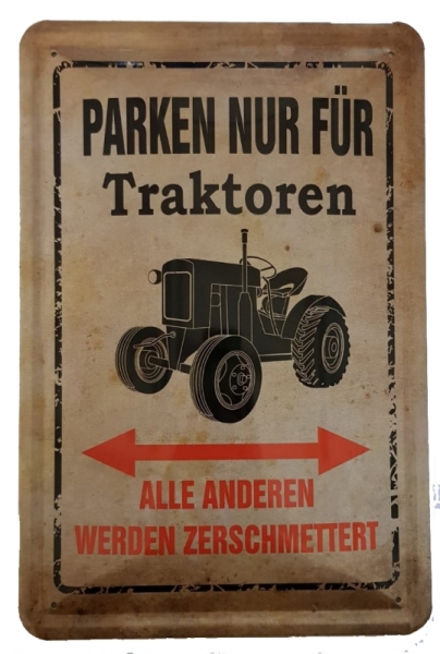 Blechschild - Parken nur für Traktoren - BS062 (410)