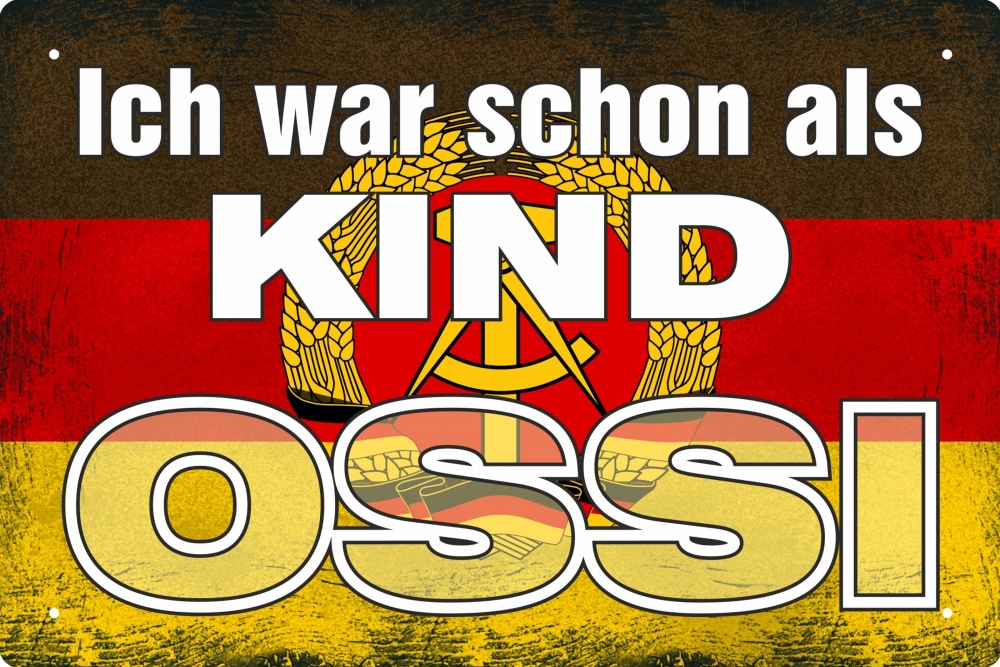 Blechschild - Ich war schon als Kind OSSI - BS325 (257)