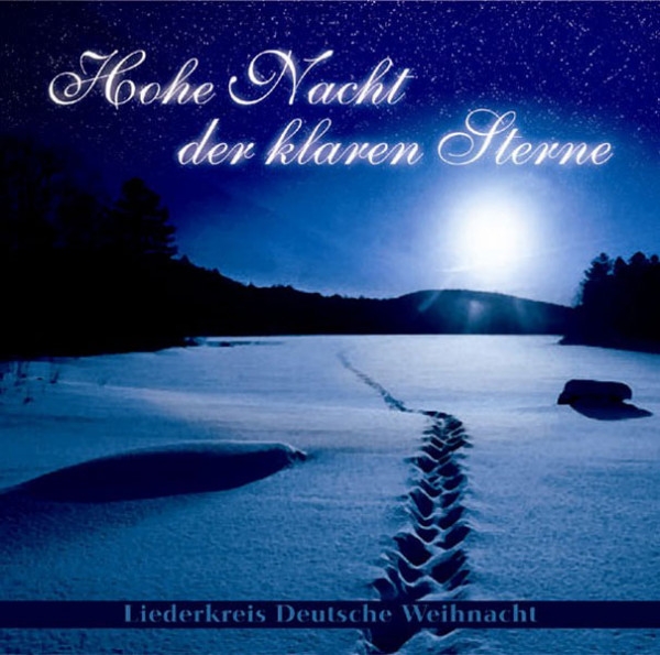 CD - Liederkreis Deutsche Weihnacht - Hohe Nacht der klaren Sterne