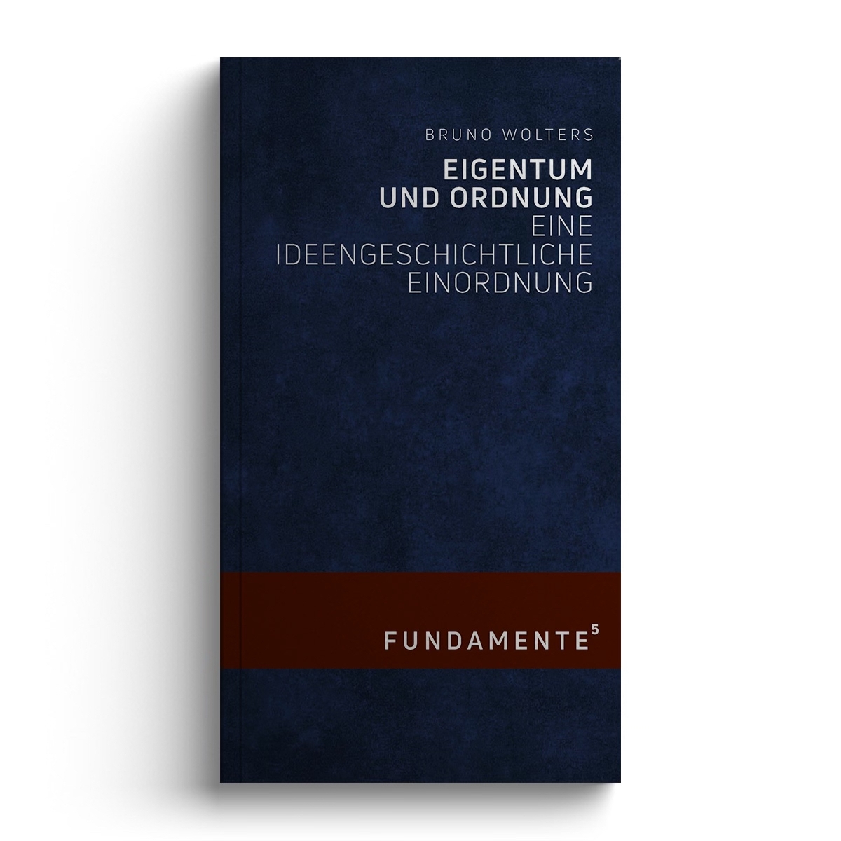 Buch - Eigentum und Ordnung - Bruno Wolters