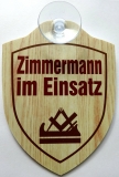 Schild mit Saugnapf - Zimmermann im Einsatz